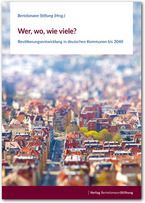 Cover Wer, wo, wie viele? – Bevölkerungsentwicklung in deutschen Kommunen bis 2040