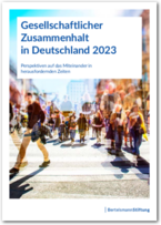 Cover Gesellschaftlicher Zusammenhalt in Deutschland 2023: Perspektiven auf das Miteinander in herausfordernden Zeiten